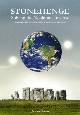 Stonehenge: La solución del universo neolítico: (edición ampliada)