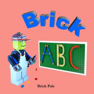 Ladrillo ABC: Un libro del alfabeto ilustrado con los ladrillos de LEGO