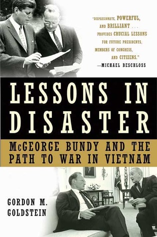 Lecciones en Desastre: McGeorge Bundy y el Camino a la Guerra en Vietnam
