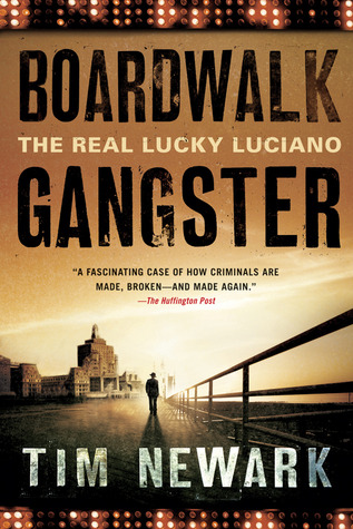 Boardwalk Gangster: El verdadero Lucky Luciano