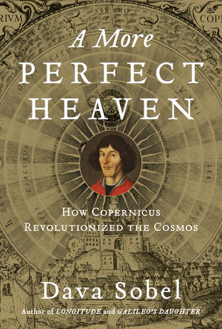 Un cielo más perfecto: cómo Copérnico revolucionó el cosmos