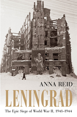 Leningrado: El asedio épico de la Segunda Guerra Mundial, 1941-1944
