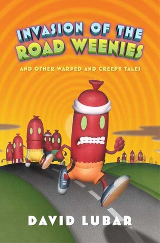 Invasión de la carretera Weenies y otros cuentos de Warped y Creepy