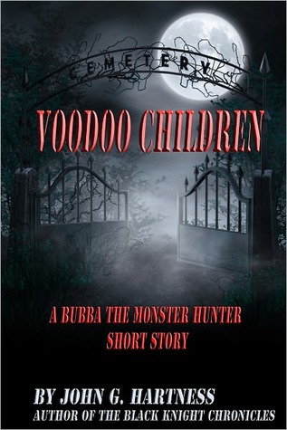 Voodoo Children - Una historia de Bubba the Monster Hunter