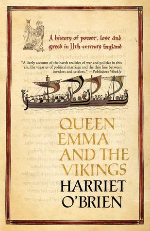 Queen Emma: Una historia de poder, amor y codicia en la Inglaterra del siglo XI