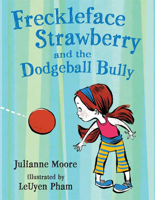 Freckleface Strawberry y el Dodgeball Bully