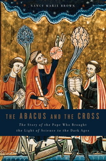 El ábaco y la cruz: la historia del Papa que trajo la luz de la ciencia a la edad oscura