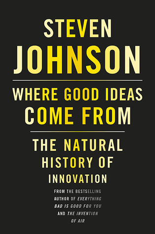 De dónde provienen las buenas ideas: La historia natural de la innovación