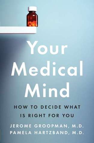 Su mente médica: Cómo decidir lo que es correcto para usted