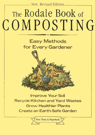 El libro de compostura de Rodale: Métodos fáciles para cada jardinero