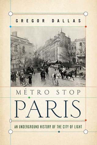 Metro Stop París: Una historia subterránea de la ciudad de la luz