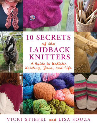 10 Secretos de los tejedores de punto de LaidBack: Una guía para hacer punto, hilo y vida holísticos