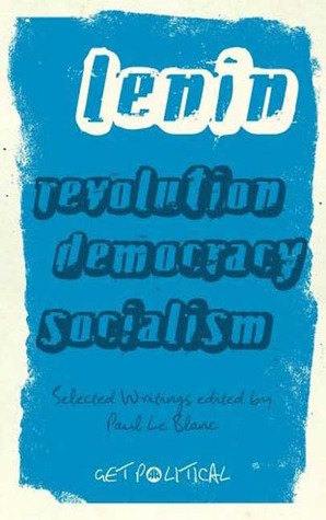 Revolución, Democracia, Socialismo: Escritos Escogidos de V.I. Lenin
