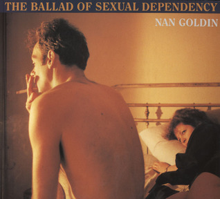Nan Goldin: La balada de la dependencia sexual