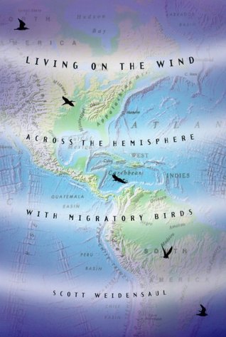 Viviendo en el viento: en todo el hemisferio con aves migratorias