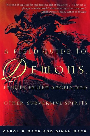 Una guía de campo para los demonios, hadas, ángeles caídos y otros espíritus subversivos