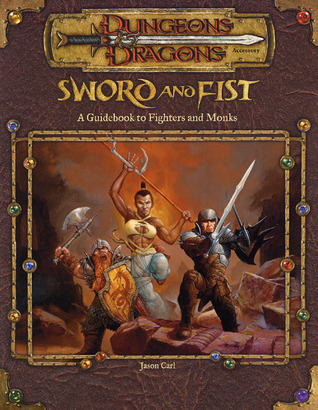 Espada y puño: Una guía para combatientes y monjes (Dungeons & Dragons Accessory)