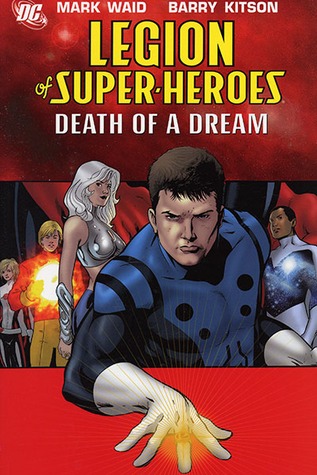 Legión de Superhéroes, Vol. 2: La muerte de un sueño