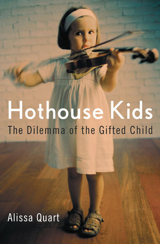 Hothouse Kids: El dilema del niño superdotado
