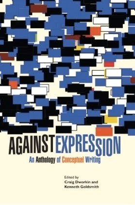 Contra la expresión: una antología de la escritura conceptual