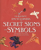 Enciclopedia de elementos de signos secretos y símbolos La última guía de Z de la alquimia al zodiaco