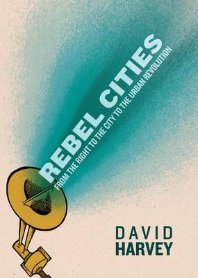 Ciudades rebeldes: de la derecha a la ciudad a la revolución urbana