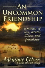 Una amistad poco común: una memoria de amor, enfermedad mental y amistad