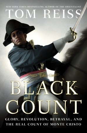 El Conde Negro: Gloria, Revolución, Traición, y la Real Conde de Montecristo