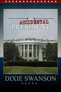 El presidente accidental, Volumen 2 en la trilogía accidental del presidente: Una fábula política para nuestro tiempo