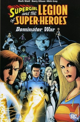 Supergirl y la Legión de Super-Héroes, Vol. 5: La guerra del dominador