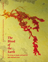 La sangre de la tierra: un ensayo sobre la magia y el pico del petróleo