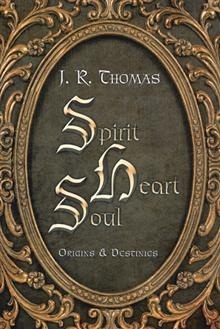 Spirit Heart Soul: Orígenes y Destinos