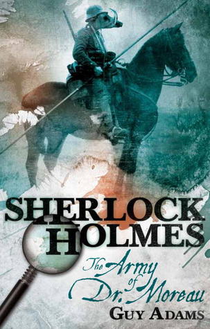 Sherlock Holmes: El Ejército del Dr. Moreau