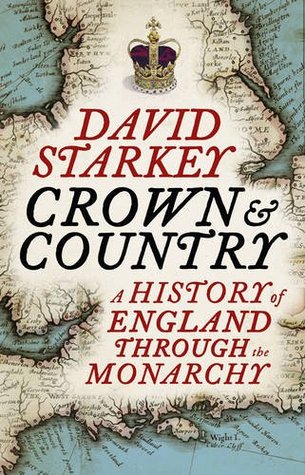 Corona y país: una historia de Inglaterra a través de la monarquía