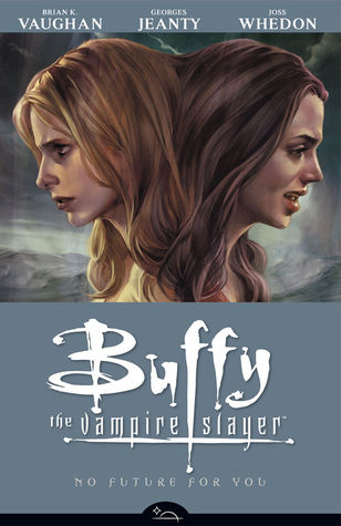 Buffy la cazavampiros: No hay futuro para ti