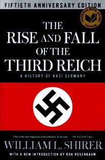 La subida y la caída del Tercer Reich: una historia de la Alemania nazi