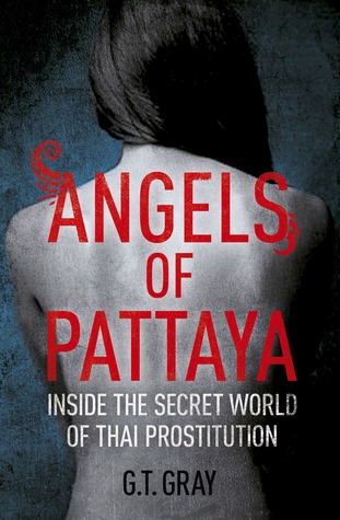 Ángeles de Pattaya: Dentro del mundo secreto de la prostitución tailandesa