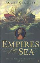 Imperios Del Mar: La Batalla Final Para El Mediterráneo, 1521-1580