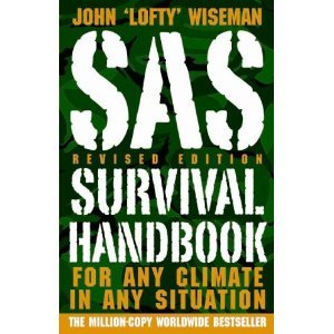 SAS Survival Handbook: La guía definitiva para sobrevivir en cualquier lugar