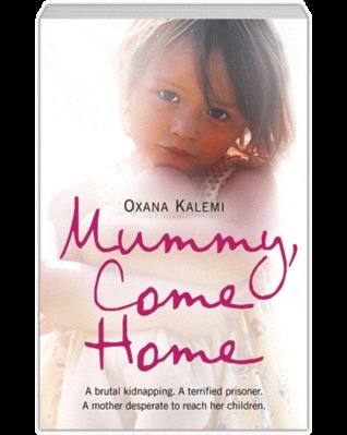 Mummy, Come Home: La verdadera historia de una madre secuestrada y arrancada de sus hijos