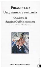Uno, nessuno y centomila - Quaderni di Serafino Gubbio operatore