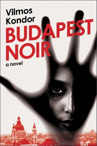 Budapest Noir: Una novela
