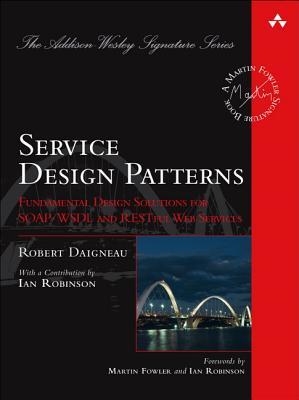 Patrones de Diseño de Servicios: Soluciones de Diseño Fundamental para SOAP / WSDL y Servicios Web RESTful