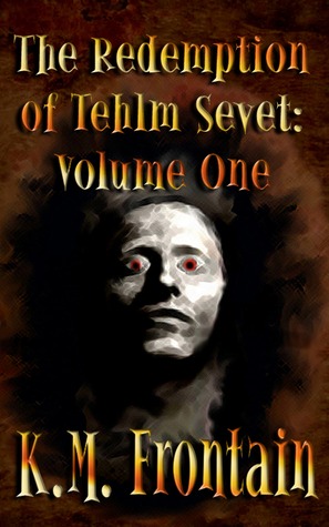La Redención de Tehlm Sevet: Volumen Uno