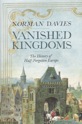 Los reinos desaparecidos: la historia de la Europa semi-olvidada