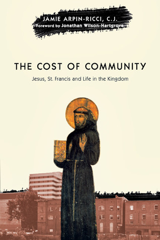 El Costo de la Comunidad: Jesús, San Francisco y la Vida en el Reino