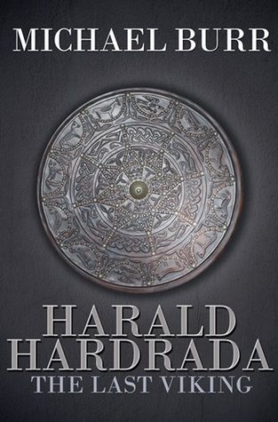 Harald Hardrada: El último Viking