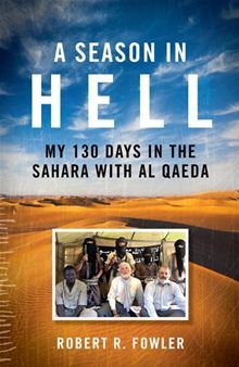 Una Temporada en el Infierno: Mis 130 Días en el Sahara con Al Qaeda