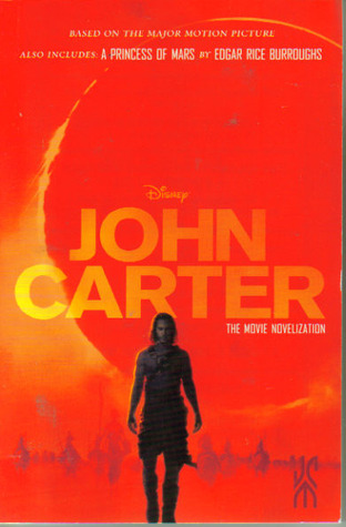 John Carter: The Movie Novelization: También incluye: Una princesa de Marte