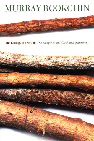La ecología de la libertad: la aparición y la disolución de la jerarquía